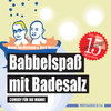 Babbelspaß mit Badesalz: Comedy für die Wanne (Badebuch)