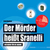 Der Mörder heißt Sranelli: Der Krimi für die Wanne (Badebuch)