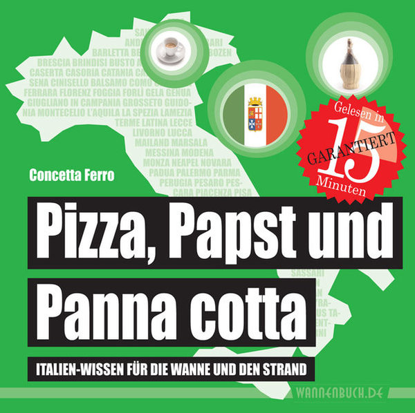Pizza, Papst und Panna cotta: Italien-Wissen für die Wanne und den Strand (Badebuch)