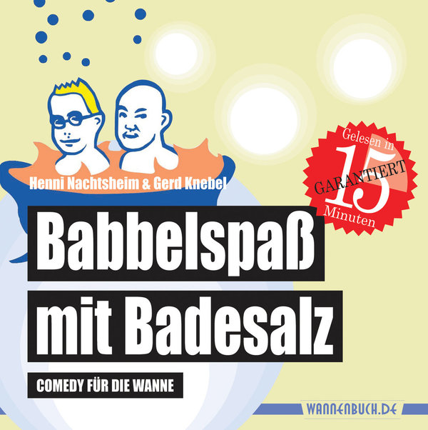 Babbelspaß mit Badesalz: Comedy für die Wanne (Badebuch)