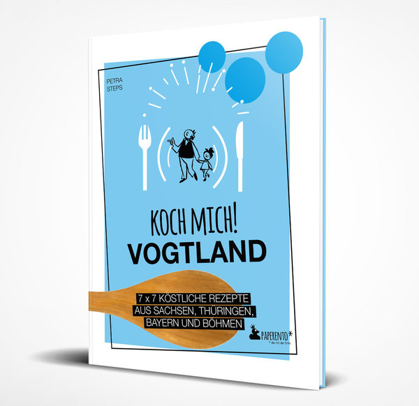 Koch mich! Vogtland - Das Kochbuch
